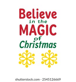 Believe in the Magic of Christmas - Elegant Holiday Typography Design with Festive Ornaments