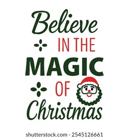 Believe in the Magic of Christmas - Festive Holiday Typography Design with Santa Ornament