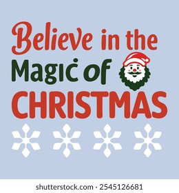 Believe in the Magic of Christmas - Festive Holiday Typography Design with Santa Ornament