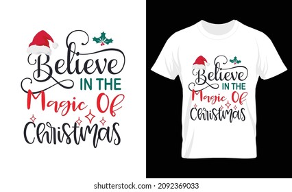 Believe in the magic of Christmas. Hand drawn lettering, calligraphic design. Merry Christmas card. Vector Illustration