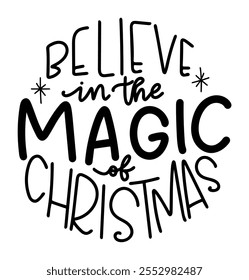 believe in the magic of christmas merry christmas black vector graphic design and cut file