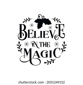Believe in the Magic. Christmas Ornament vector illustration.