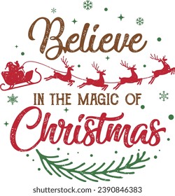 Believe in the magic of Christmas, Santa Claus, Retro Christmas Png, Christmas Saying, Winter Holiday