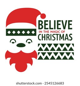 Believe in the Magic of Christmas - Santa Inspired Holiday Typography Design with Snowflakes