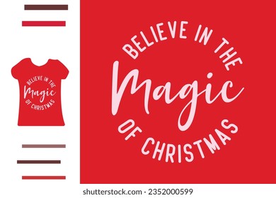 Believe in the magic of Christmas t shirt design