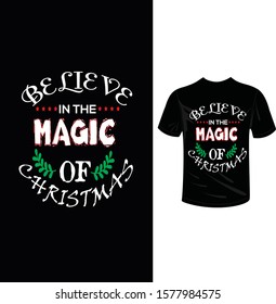 believe in the magic of Christmas, Christmas t-shirt