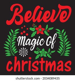 Believe Magic Of Christmas - Christmas T-shirt Design, Vector Files