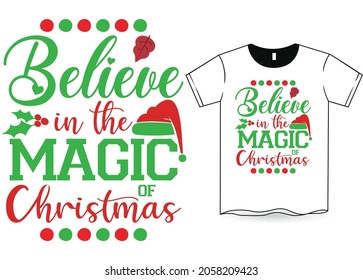 Believe in the magic of Christmas t-shirt design