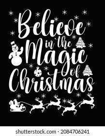 Believe in the magic of Christmas T-shirt Design