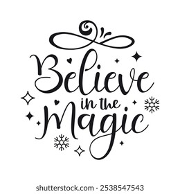 Believe in the Magic Christmas T-shirt Design, Christmas Magic Shirt, Funny Christmas Quote, Merry Christmas