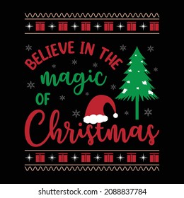Believe in the magic of Christmas. typography quote and vector elements. Typography t shirt design. Design for t-shirt, mug and prints.