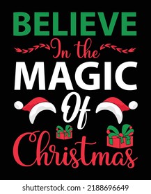 Believe In The Magic Of Christmas Typography T-Shirt Design For Christmas