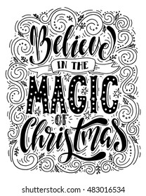 Believe in the magic of christmas.Inspirational quote.Hand drawn illustration with hand lettering. 