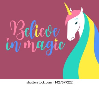 Believe in magic fantasy Illustration. Colored unicorn silhouette, cloud and inspiration, encourage, motivation quotes. Miracle time lettering. Template for cards.