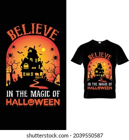 Believe In The Magic Of Halloween T-Shirt Design.