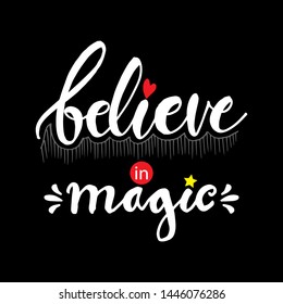 Believe in magic hand lettering. Inspirational quote