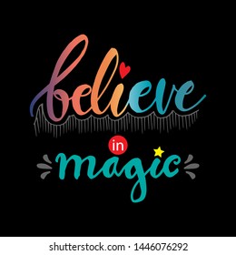 Believe in magic hand lettering. Inspirational quote