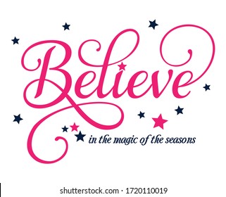 Believe In The Magic Of The Season. Star. Girl Graphic Tees Vector Illustration Design