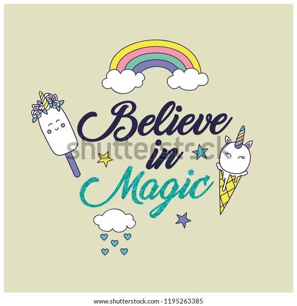 Believe Magic Slogan Tshirtunicorn Ice Creamrainbowclouds Stock