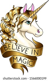 Believe in magic text. Head of a white unicorn with gold mane and ribbon. Vector illustration isolated
