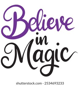 Believe in Magic text lettering. Hand drawn vector art.