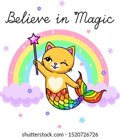 Believe in Magic text. Mermaid cat holds magic wand with rainbow and clouds on background.