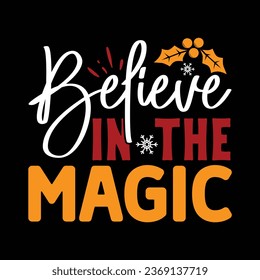 believe in the magic, T-shirt Design Vector File.