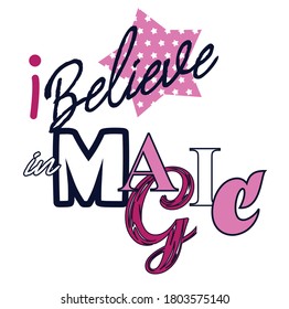 Creer en la magia. Etiqueta de camiseta. Vector.