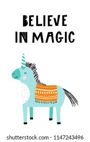 Believe in magic - unique hand drawn nursery poster with magic unicorn and handdrawn lettering in scandinavian style. Vector illustration.