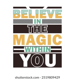 Believe in the Magic Within You – Inspirational Quote Design