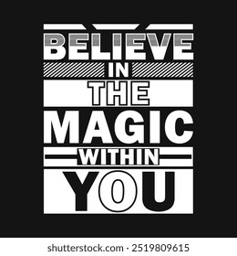 Believe in the Magic Within You – Inspirational Quote Design