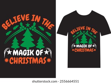 BELIEVE IN THE MAJIK OF CHRISTMAS.