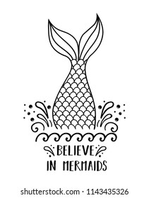 Believe in mermaids. Vector cute doodle illustration. Hand drawn mermaid and quote