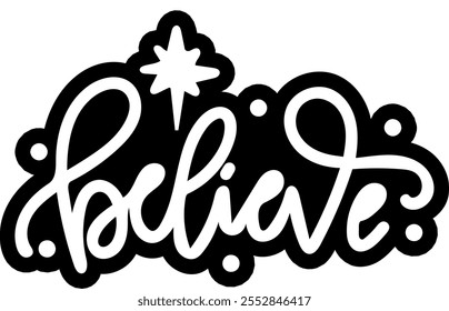 believe merry christmas black vector graphic design and cut file