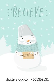 Believe - merry christmas and happy new year greeting card with cute snowman character in snow wood. Postcard, poster, invitation template. Vector invitation