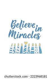 Believe in Miracle. Happy Hanukkah card. Holidays lettering. Ink illustration. Vector illustration.