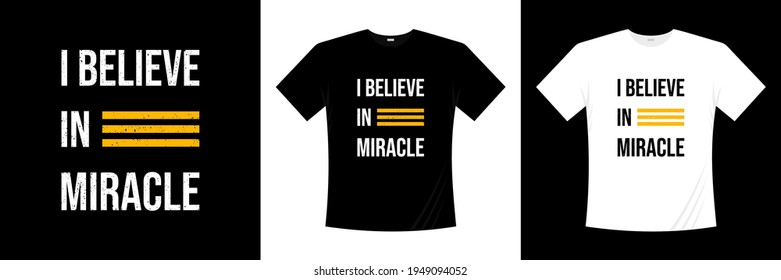 i believe in miracle typography t shirt design
