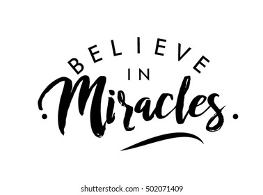 Believe In Miracles Quote Print In Vector.