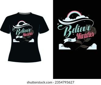 Believe in Miracles quotes t shirt design vector graphic tamplate