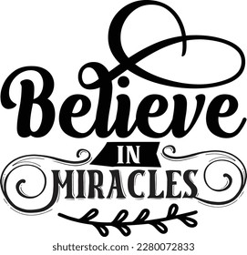 Believe in Miracles svg ,Christian svg design, Jesus Svg design svg