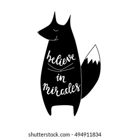 Believe in miracles. Vector background with fox. Brush hand lettering
