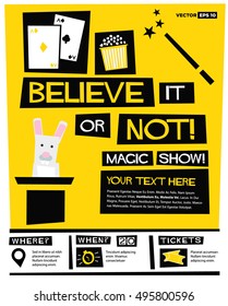 Believe It Or Not! Magic Show! (Flat Style Vector Illustration Quote Poster Design) Event Invitation with Venue and Time Details