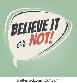 believe it or not retro speech bubble