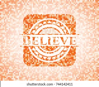 Believe orange mosaic emblem with background
