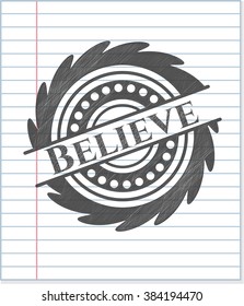 Believe with pencil strokes