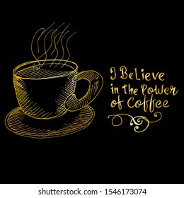 I Believe in power of  Coffee, doodle