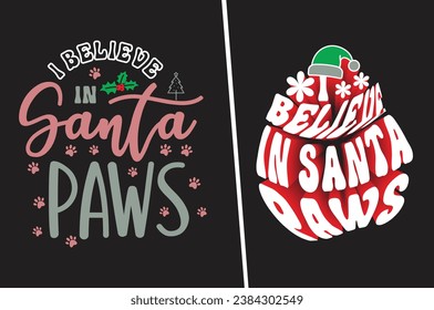 Creo en Santa Paw | Efecto de texto 3D , Typografía Diseño de camisetas creativas para usted POD Business