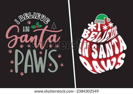 I Believe In Santa Paw | 3D Text Effect , Typography Creative T shirt Design For You POD Business