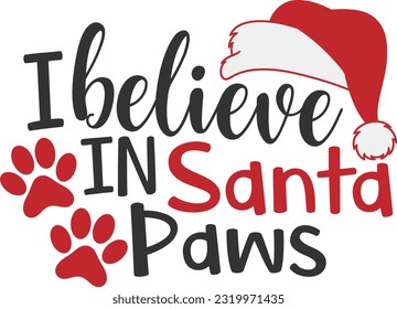 Creo en Santa Paws - Perro de Navidad