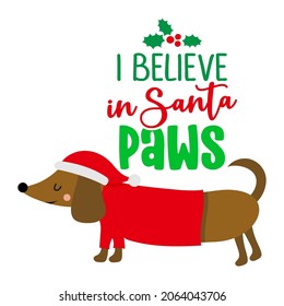 Creo en Santa Pau (Santa Claus) - Lápiz de caligrafía para Navidad. Letras dibujadas a mano para tarjetas de felicitación de Navidad, invitación. Bien por camisetas, taza, regalo, imprenta. Adorable perro dachshund.